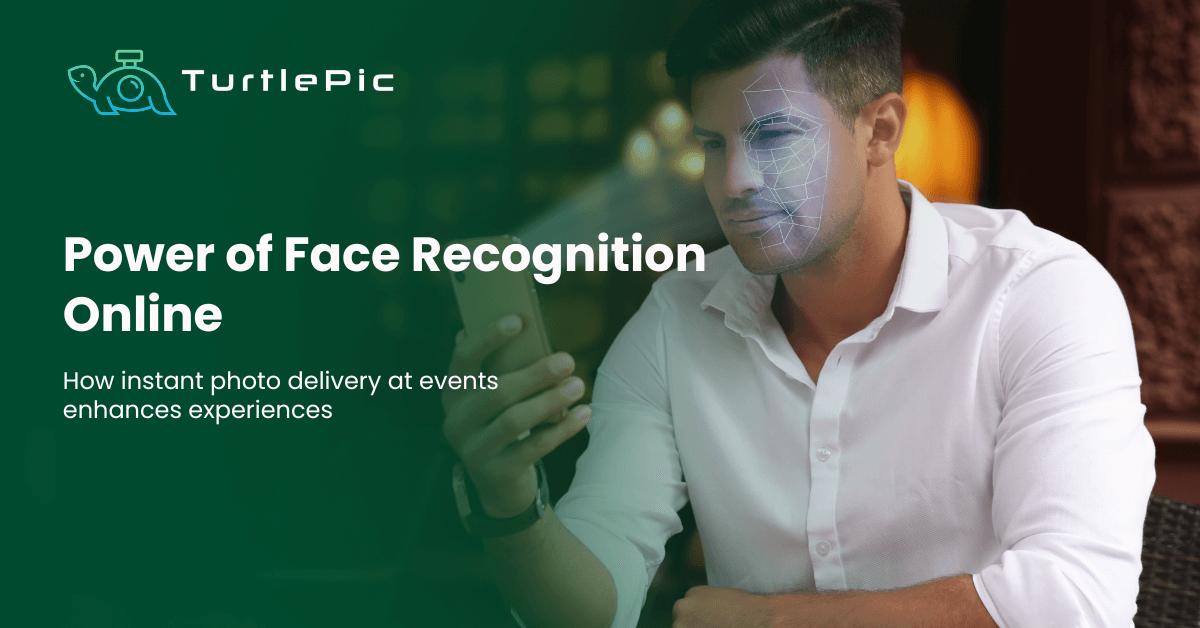 The Power of Face Recognition Online and Instant Photo Delivery at Events