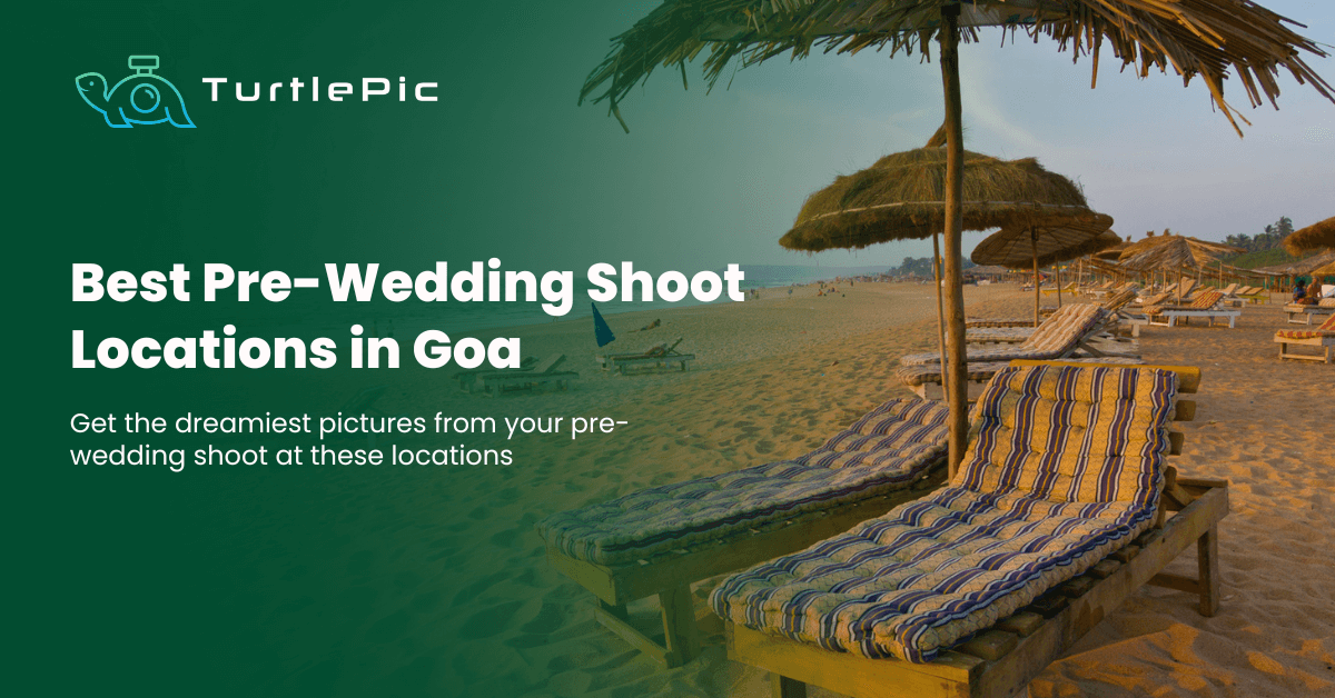 Best Pre-Wedding Shoot Locations in Goa for Picture-Perfect Moments