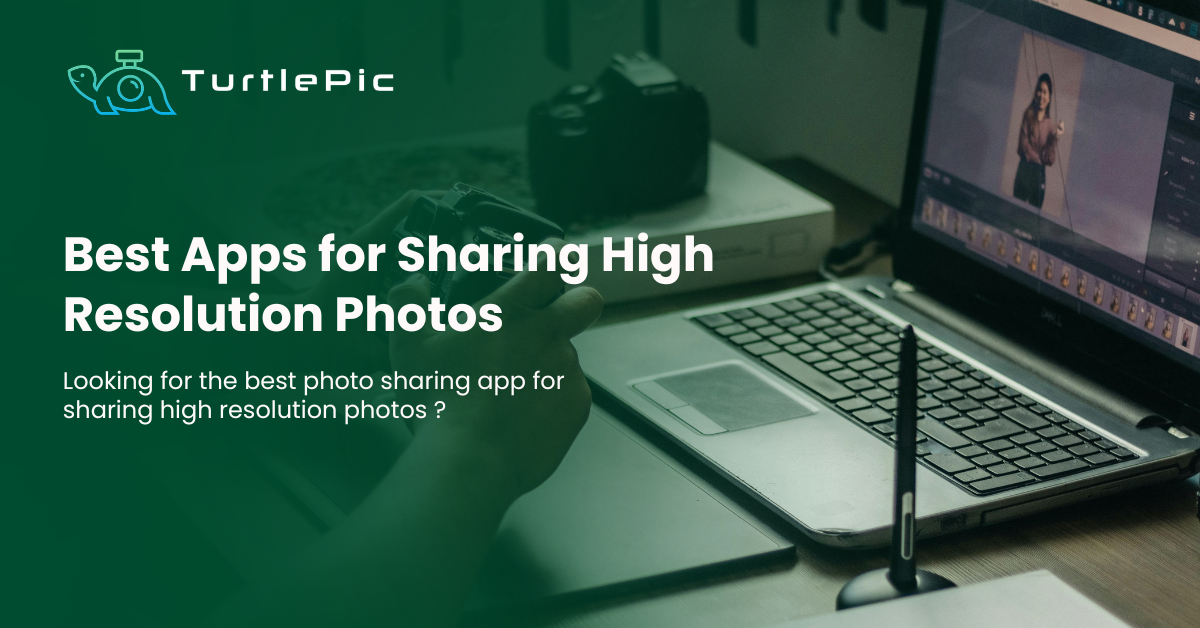 best apps for sharing high resolution photos